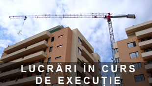 LUCRARI  IN  CURS  DE  EXECUTIE